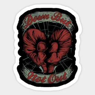 "DOWN BUT NOT OUT" Sticker